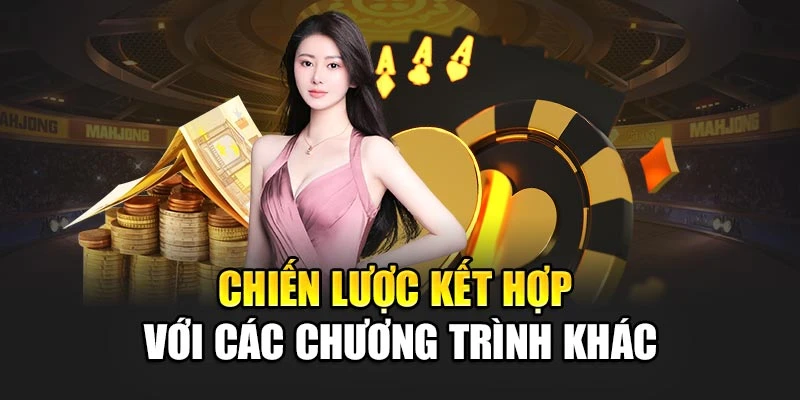 Chiến lược kết hợp với các chương trình khác