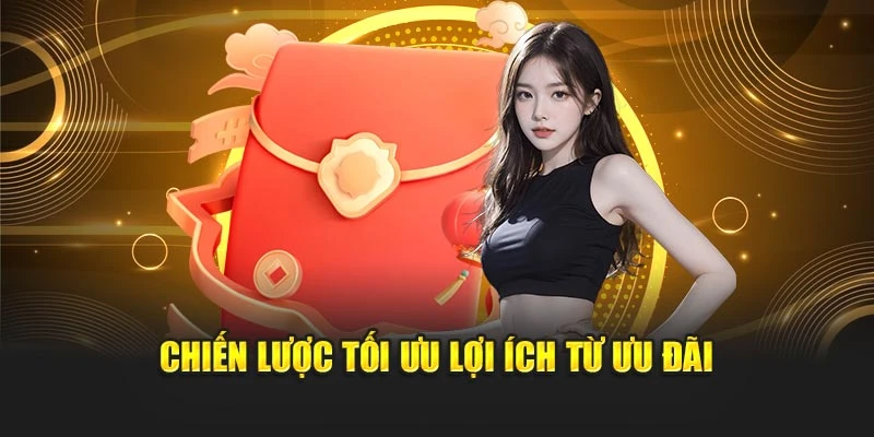 Chiến lược tối ưu lợi ích từ ưu đãi