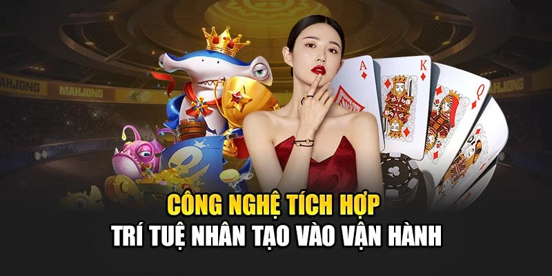 Công nghệ tích hợp trí tuệ nhân tạo vào vận hành